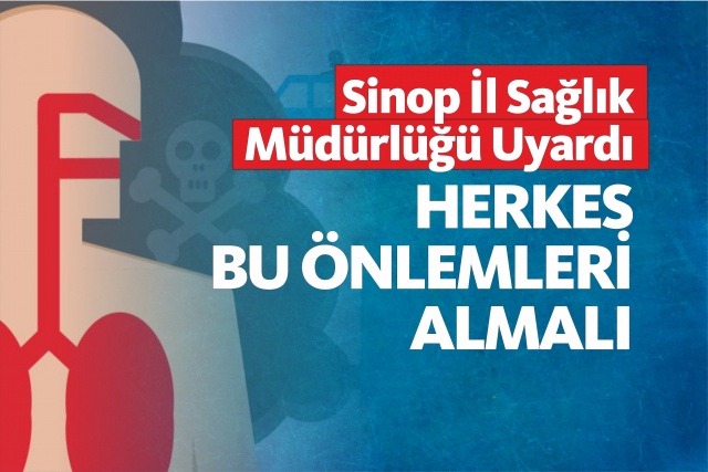 Sinop İl Sağlık Müdürlüğü Vatandaşları Uyardı !
