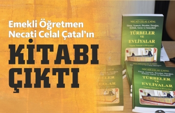 Emekli Öğretmen Necati Celal Çatal'ın Kitabı Çıktı