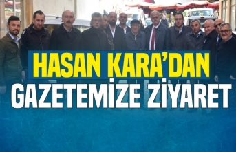 Hasan Kara'dan Gazetemize Ziyaret