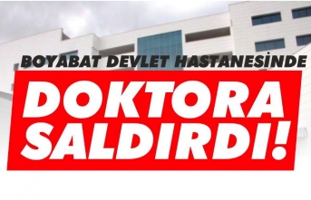 Boyabat' Devlet Hastanesi'nde doktora saldırı
