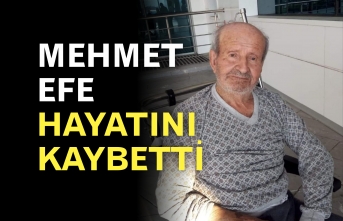 Mehmet Efe Hayatını Kaybetti