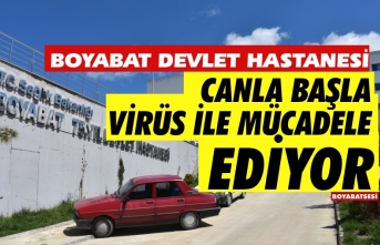 Boyabat Devlet Hastanesi Koronavirüs ile mücadele ediyor