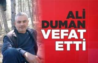 Ali Duman Hayatını Kaybetti