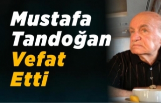 Mustafa Tandoğan Vefat Etti
