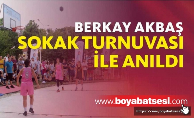2. Geleneksel Berkay Akbaş Sokak Basketbol Turnuvası