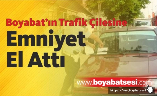 Boyabat'ın Trafik Çilesine Emniyet'ten Çözüm
