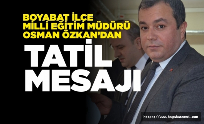 Osman Özkan'dan Tatil Mesajı