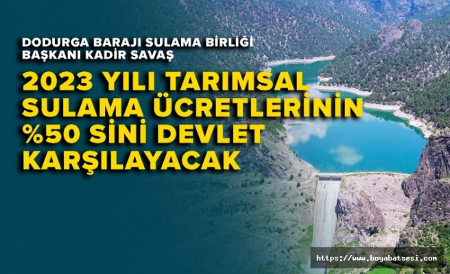 Dodurga Barajı Sulama Birlik Başkanı Kadir Savaş'tan önemli açıklama