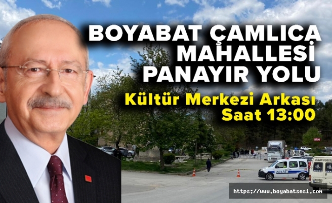 Kemal Kılıçdaroğlu’nun Boyabat mitingi kültür merkezi arkasında yapılacak