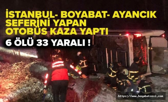 Boyabat Taşköprü yolunda otobüs devrildi  6 ölü 33 yaralı !